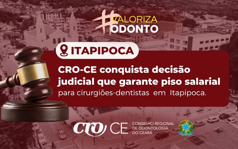 CRO-CE conquista decisão judicial que garante piso salarial para cirurgiões-dentistas em Itapipoca